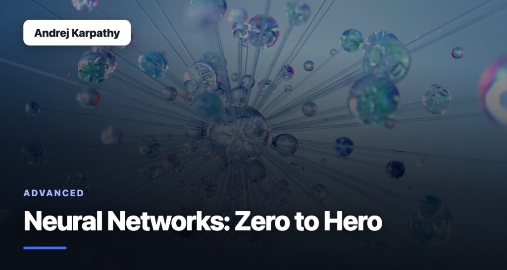 Neural Networks: Zero to Hero