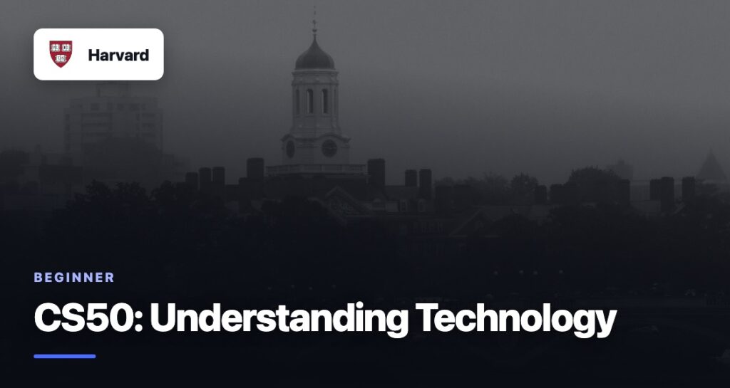 CS50: Understanding Technology