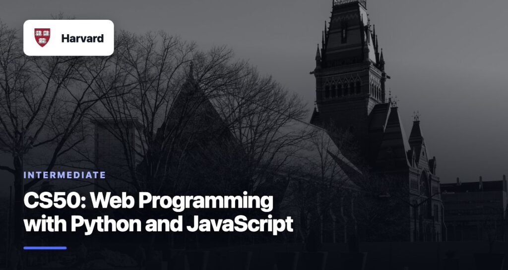 CS50: Web Programming with Python and JavaScript