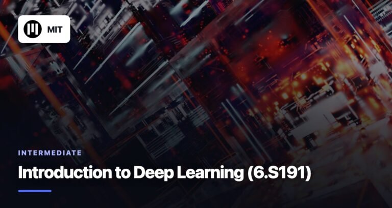 Introduction to Deep Learning (6.S191)