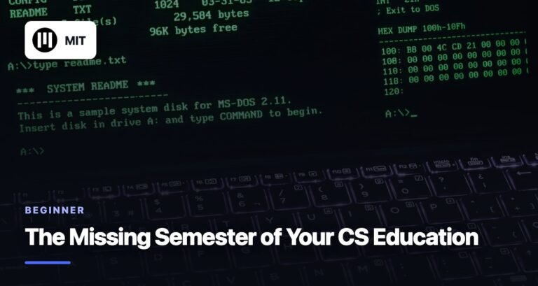 The Missing Semester of Your CS Education